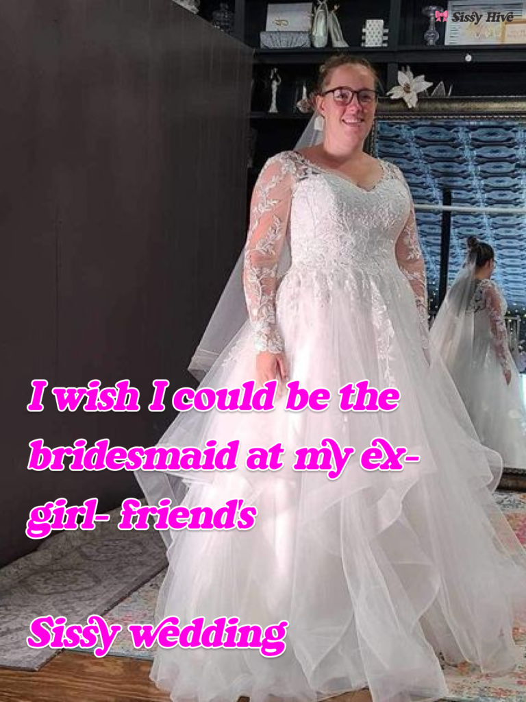 Sissy wedding captions 18